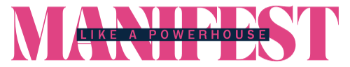 Manifest Like a Powerhouse™. All Rights Reserved.